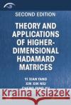 Theory and Applications of Higher-Dimensional Hadamard Matrices, Second Edition Yi Xian Yang 9781439818077 Chapman & Hall/CRC