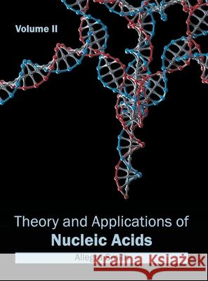 Theory and Applications of Nucleic Acids: Volume II Allegra Smith 9781632384485 NY Research Press - książka