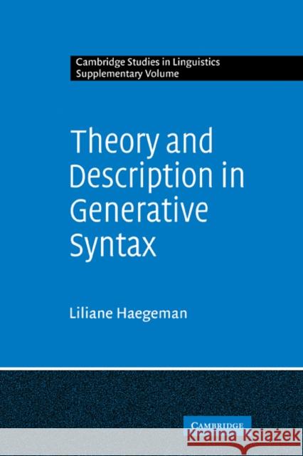 Theory and Description in Generative Syntax: A Case Study in West Flemish Haegeman, Liliane M. V. 9780521108607 Cambridge University Press - książka