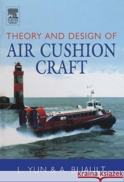 Theory and Design of Air Cushion Craft Yun Liang Alan Bliaut 9780340676509 ELSEVIER SCIENCE & TECHNOLOGY - książka