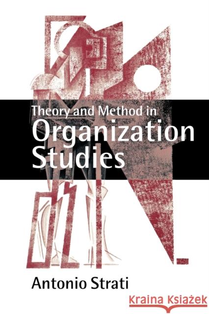 Theory and Method in Organization Studies: Paradigms and Choices Strati, Antonio 9780761964025 Sage Publications - książka