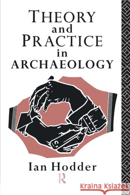 Theory and Practice in Archaeology Ian Hodder Hodder Ian 9780415127776 Routledge - książka