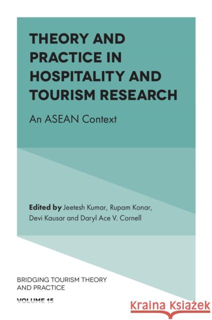 Theory and Practice in Hospitality and Tourism Research: An ASEAN Context  9781836622031 Emerald Publishing Limited - książka