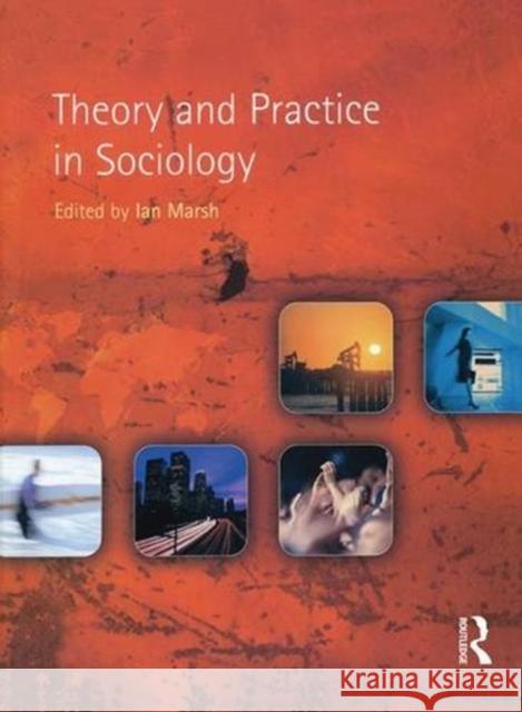 Theory and Practice in Sociology Ian Marsh 9781138836082 Routledge - książka