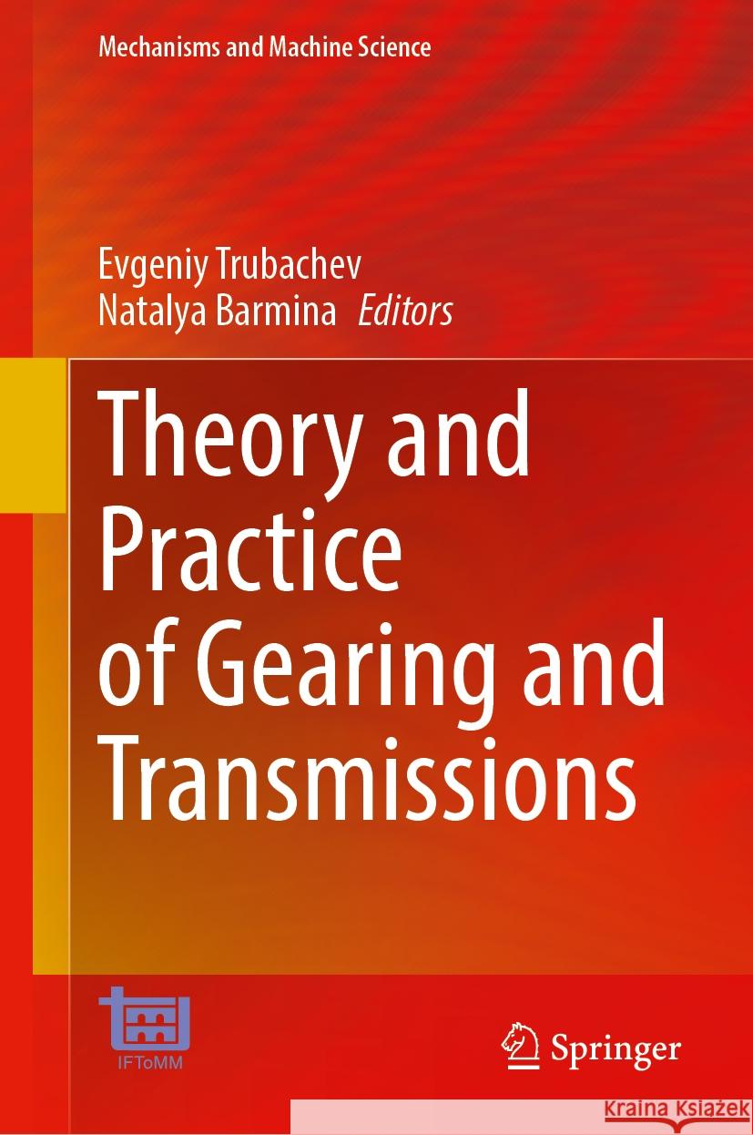 Theory and Practice of Gearing and Transmissions Evgeniy Trubachev Natalya Barmina 9783031752506 Springer - książka