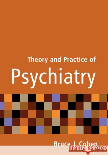 Theory and Practice of Psychiatry Bruce J. Cohen Cohen 9780195149388 Oxford University Press - książka