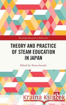 Theory and Practice of Steam Education in Japan Tetsuo Isozaki 9781032491905 Routledge - książka