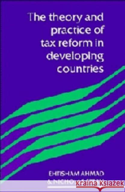 Theory and Practice of Tax Ref Ahmad, Etisham 9780521397421 CAMBRIDGE UNIVERSITY PRESS - książka