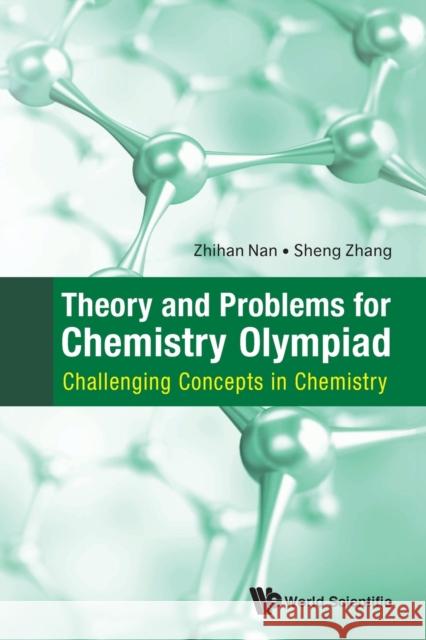 Theory And Problems For Chemistry Olympiad: Challenging Concepts In Chemistry Sheng (Nus, S'pore) Zhang 9789811210419 World Scientific Publishing Co Pte Ltd - książka