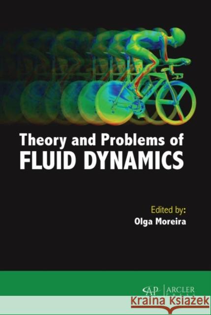 Theory and Problems of Fluid Dynamics Olga Moreira 9781773613765 Arcler Press - książka