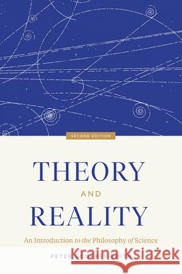 Theory and Reality: An Introduction to the Philosophy of Science, Second Edition Peter Godfrey-Smith 9780226618654 The University of Chicago Press - książka