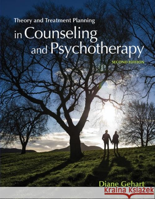 Theory and Treatment Planning in Counseling and Psychotherapy Diane R. Gehart 9781305089617 Cengage Learning, Inc - książka