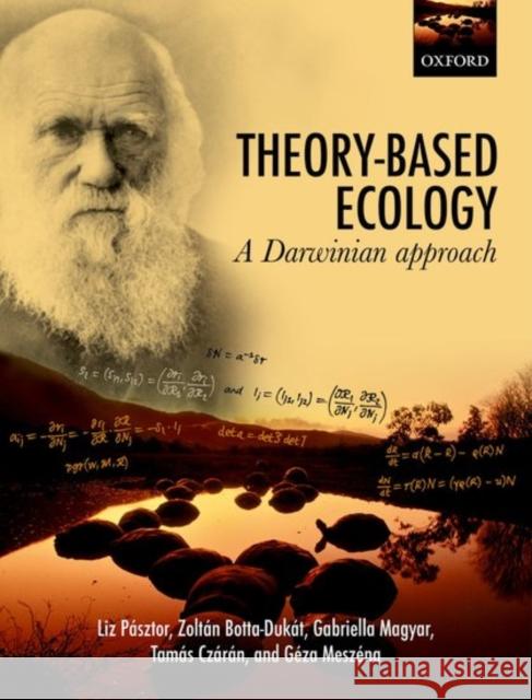 Theory-Based Ecology: A Darwinian Approach Liz Pasztor 9780199577866 OXFORD UNIVERSITY PRESS ACADEM - książka