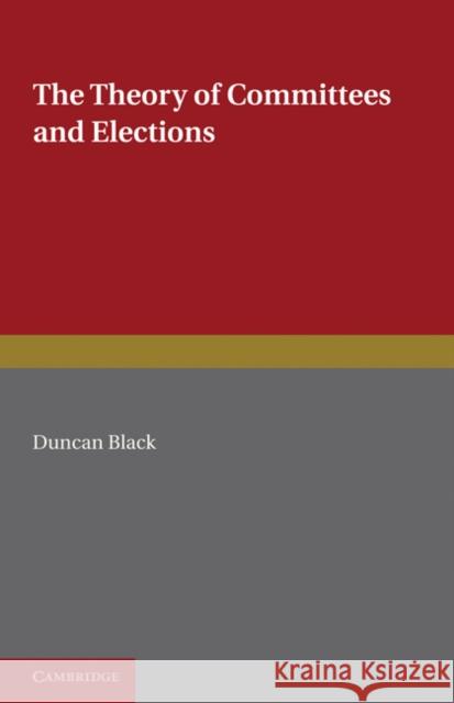 Theory Committees and Elections Duncan Black 9780521141208 Cambridge University Press - książka