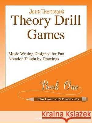 Theory Drill Games - Book 1: Elementary Level John Thompson 9781423410775 Willis Music Company - książka