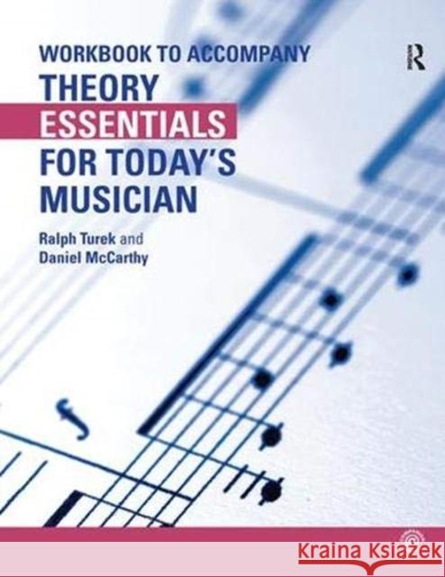 Theory Essentials for Today's Musician (Workbook) Ralph Turek, Daniel McCarthy 9781138371576 Taylor and Francis - książka