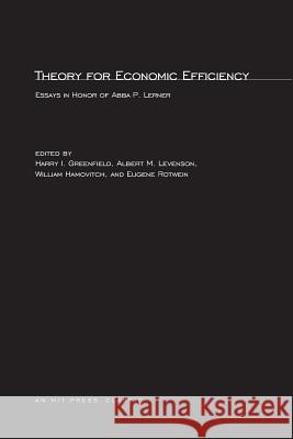 Theory for Economic Efficiency: Essays in Honor of Abba P. Lerner Harry I. Greenfield, Albert M. Levenson (Queens College - Cuny), William Hamovitch, Eugene Rotwein (Queens College Cuny) 9780262572118 MIT Press Ltd - książka