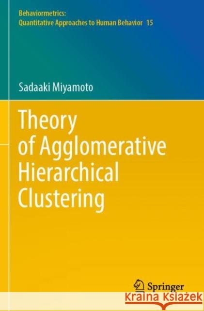 Theory of Agglomerative Hierarchical Clustering Sadaaki Miyamoto 9789811904226 Springer - książka