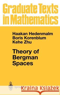 Theory of Bergman Spaces Hakan Hedenmalm Boris Korenblum Kehe Zhu 9780387987910 Springer - książka