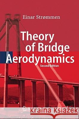 Theory of Bridge Aerodynamics Einar Strmmen 9783642136597 Springer - książka