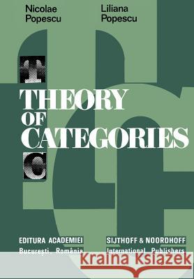 Theory of Categories Popescu, Nicolae 9789400995529 Springer - książka