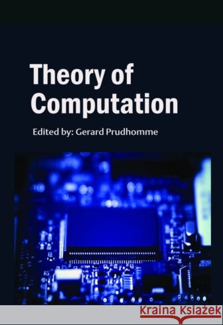 Theory of Computation Gerard Prudhomme   9781773612706 Arcler Education Inc - książka