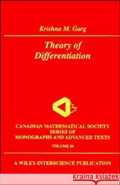 Theory of Differentiation: A Unified Theory of Differentiation Via New Derivate Theorems and New Derivatives Garg, Krishna M. 9780471253877 Wiley-Interscience - książka