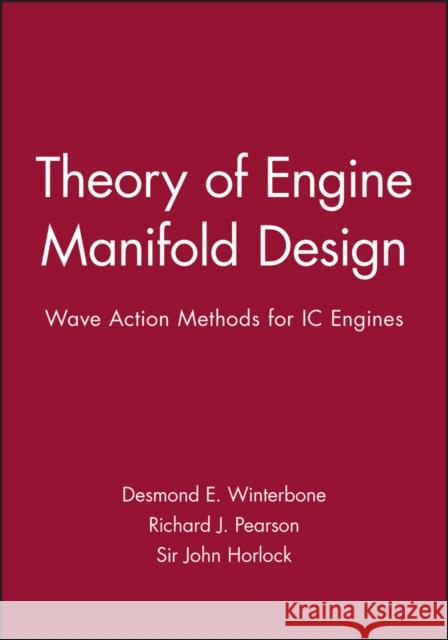 Theory of Engine Manifold Design : Wave Action Methods for IC Engines D. E. Winterbone Richard Pearson 9781860582097 JOHN WILEY AND SONS LTD - książka