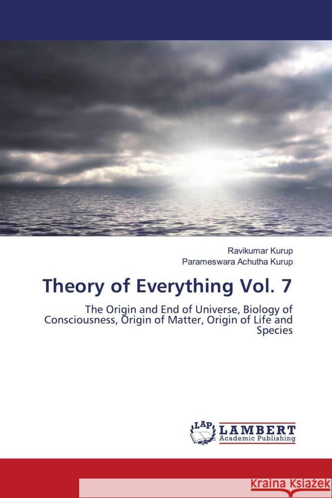 Theory of Everything Vol. 7 Kurup, Ravikumar, Achutha Kurup, Parameswara 9786204752358 LAP Lambert Academic Publishing - książka