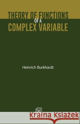 Theory of Functions of a Complex Variable Heinrich Burkhardt 9789388191043 Mjp Publishers - książka
