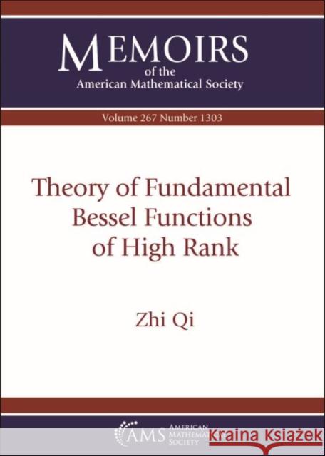 Theory of Fundamental Bessel Functions of High Rank Zhi Qi   9781470443252 American Mathematical Society - książka