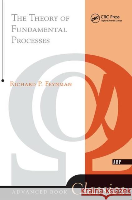 Theory of Fundamental Processes Richard Feynman 9780367320522 Taylor and Francis - książka