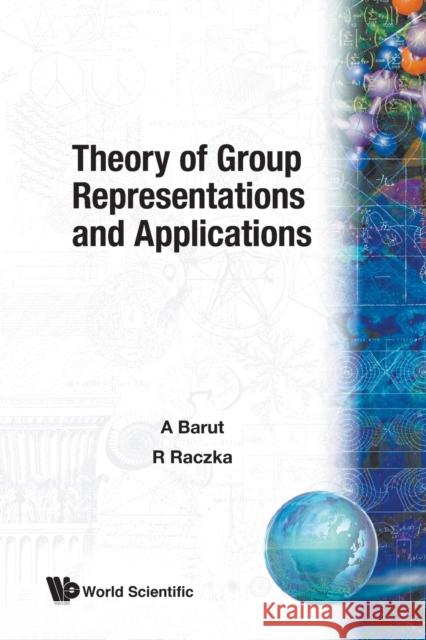 Theory of Group Representations and Applications Raczka, Ryszard 9789971502171 World Scientific Publishing Company - książka