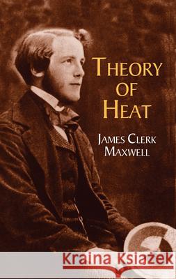 Theory of Heat James Clerk Maxwell Peter Pesic 9780486417356 Dover Publications - książka