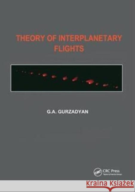 Theory of Interplanetary Flights Grigor A. Gurzadyan 9781138401327 CRC Press - książka