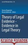 Theory of Legal Evidence - Evidence in Legal Theory Verena Klappstein Maciej Dybowski 9783030838409 Springer