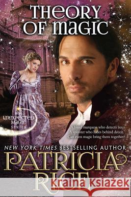 Theory of Magic: Unexpected Magic Book Three Patricia Rice 9781611386004 Book View Cafe - książka