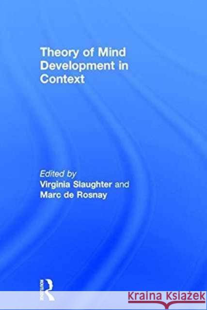 Theory of Mind Development in Context Virginia Slaughter Marc D 9781138811584 Psychology Press - książka