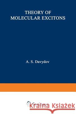 Theory of Molecular Excitons A. Davydov 9781489951717 Springer - książka