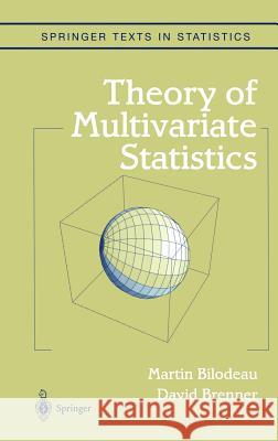 Theory of Multivariate Statistics Martin Bilodeau David Brenner David Brenner 9780387987392 Springer - książka