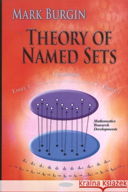 Theory Of Named Sets Mark Burgin 9781611227888 Nova Science Publishers Inc - książka