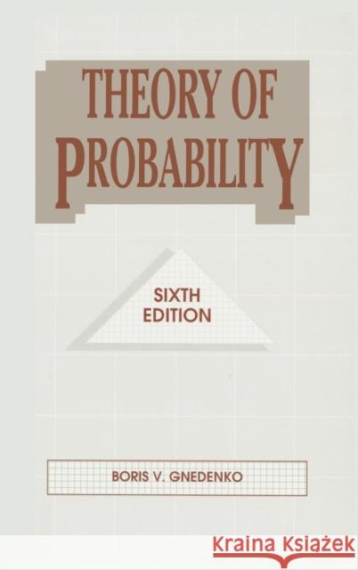 Theory of Probability Boris Vladimirovich Gnedenko Gnedenko V. Gnedenko 9789056995850 CRC Press - książka