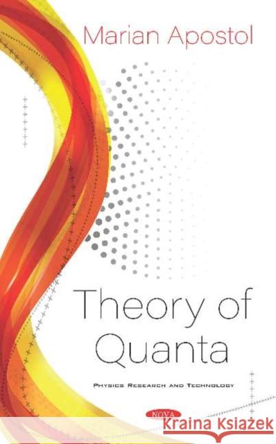 Theory of Quanta Marian Apostol   9781536166514 Nova Science Publishers Inc - książka