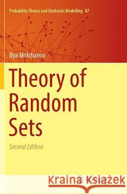 Theory of Random Sets Ilya Molchanov 9781447174073 Springer - książka
