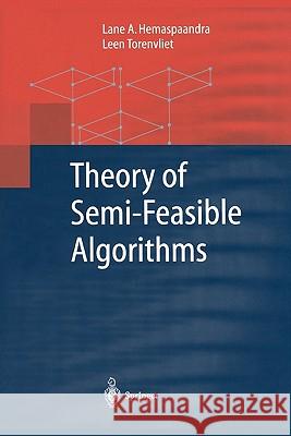Theory of Semi-Feasible Algorithms Lane A. Hemaspaandra, Leen Torenvliet 9783642075810 Springer-Verlag Berlin and Heidelberg GmbH &  - książka