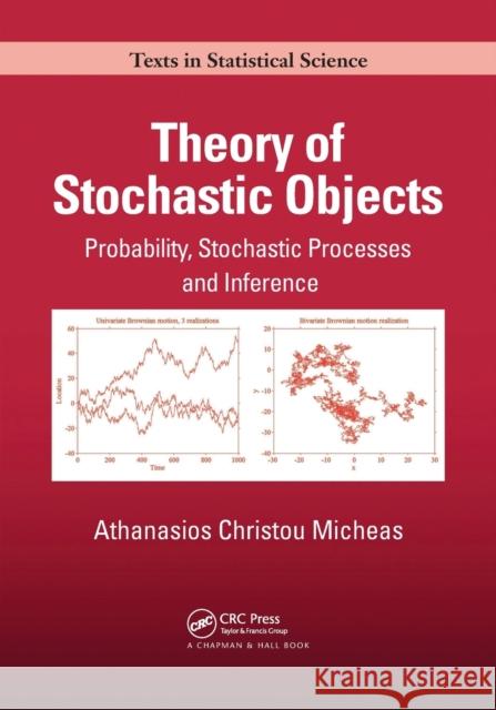 Theory of Stochastic Objects: Probability, Stochastic Processes and Inference Athanasios Christou Micheas 9781032242880 CRC Press - książka