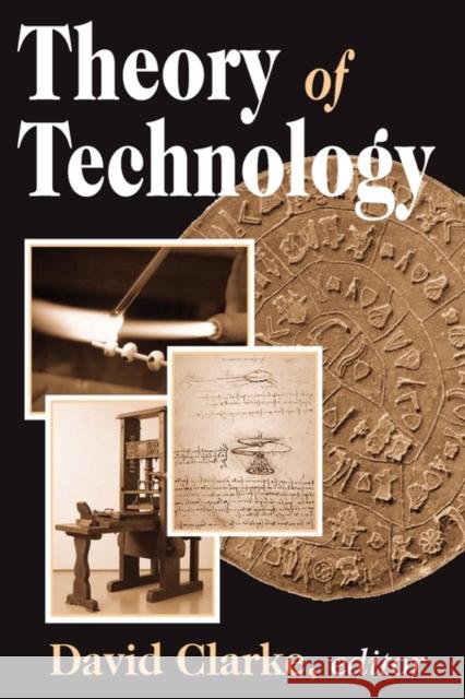 Theory of Technology David Clarke 9780765808448 Transaction Publishers - książka