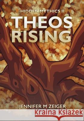 Theos Rising Jennifer M. Zeiger Justin Allen Darren Thornberry 9781735122663 Jennifer M Zeiger - książka