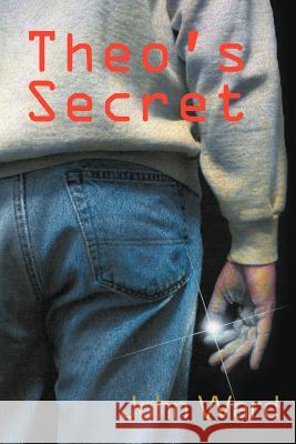 Theo's Secret John Ward 9781477256527 Authorhouse - książka