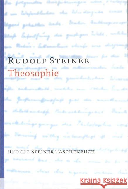 Theosophie : Einführung in übersinnliche Welterkenntnis und Menschenbestimmung Steiner, Rudolf   9783727461514 Rudolf Steiner Verlag - książka